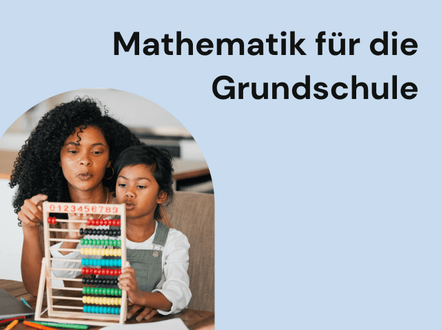 Mathematik für die Grundschule