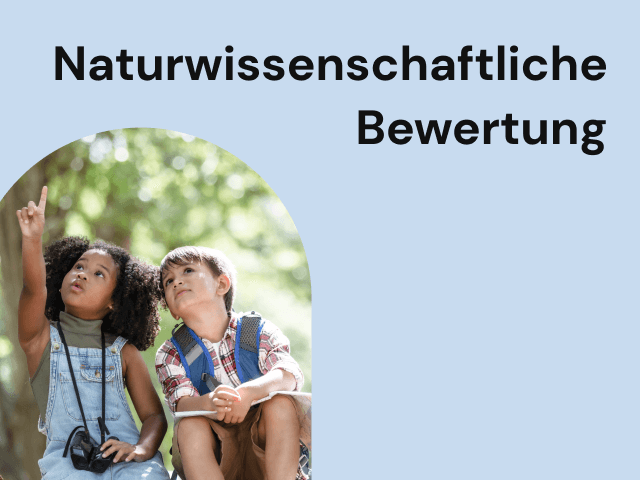 Naturwissenschaftliche Bewertung